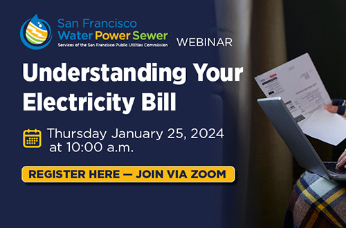 SFPUC Webinar 1/25: Understanding Your Electricity Bill